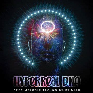 Hyperreal การผสานระหว่าง Melodic Techno และ Euphoric Trance ที่จะพาคุณไปสู่จักรวาลแห่งเสียงดนตรี