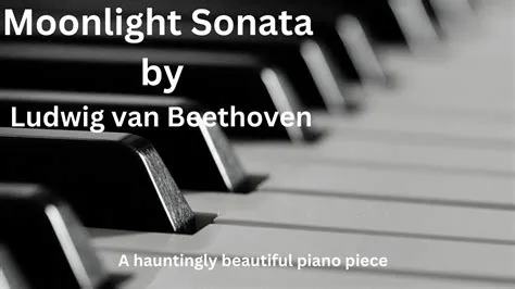  Moonlight Sonata  A hauntingly beautiful symphony of melodic arpeggios intertwined with dramatic fortissimo bursts