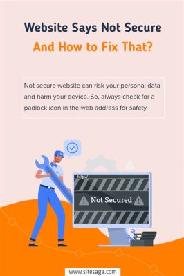 Why Does My Website Say Not Secure and How Can I Fix It Like Baking a Cake?